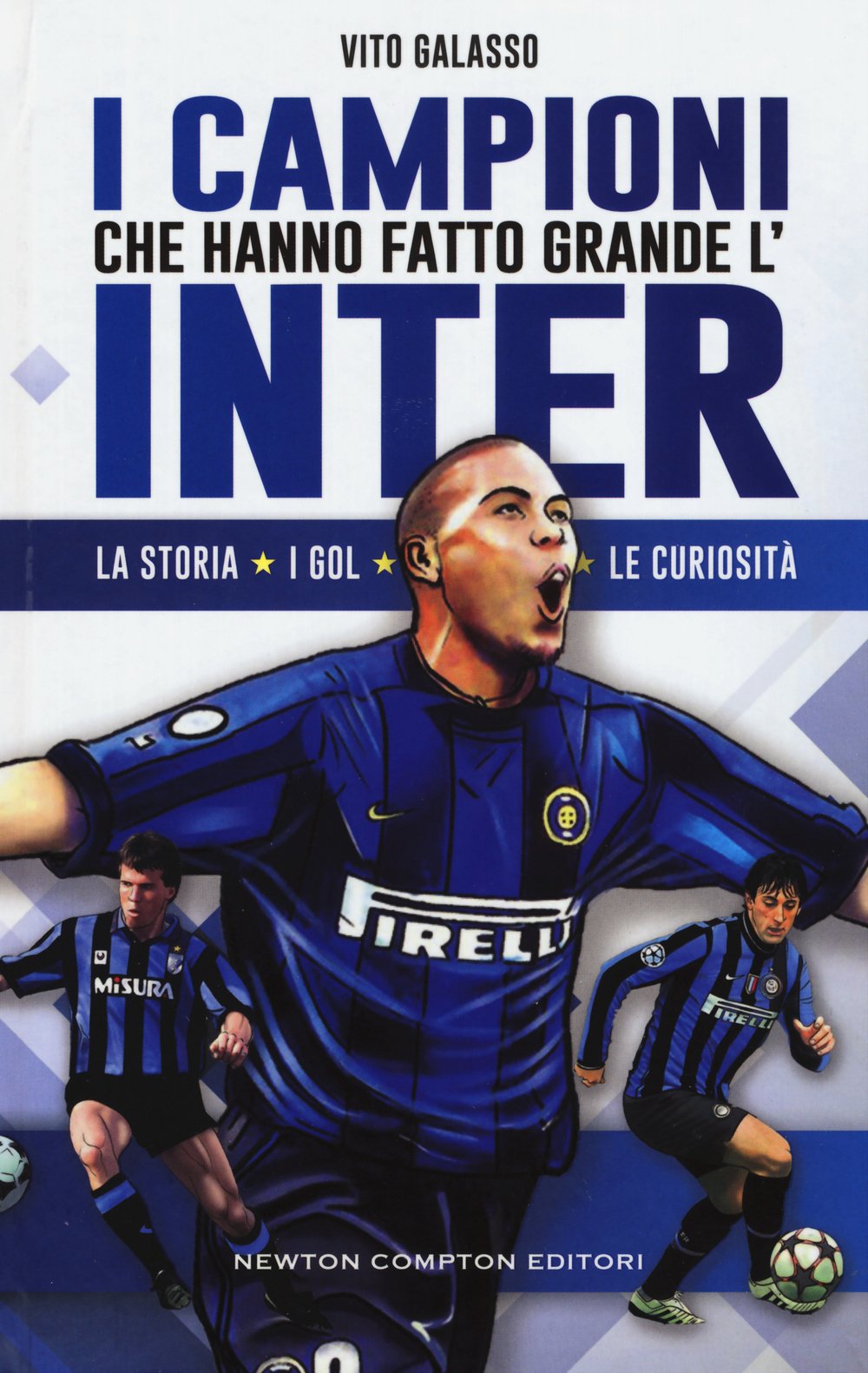I campioni che hanno fatto grande l'Inter book