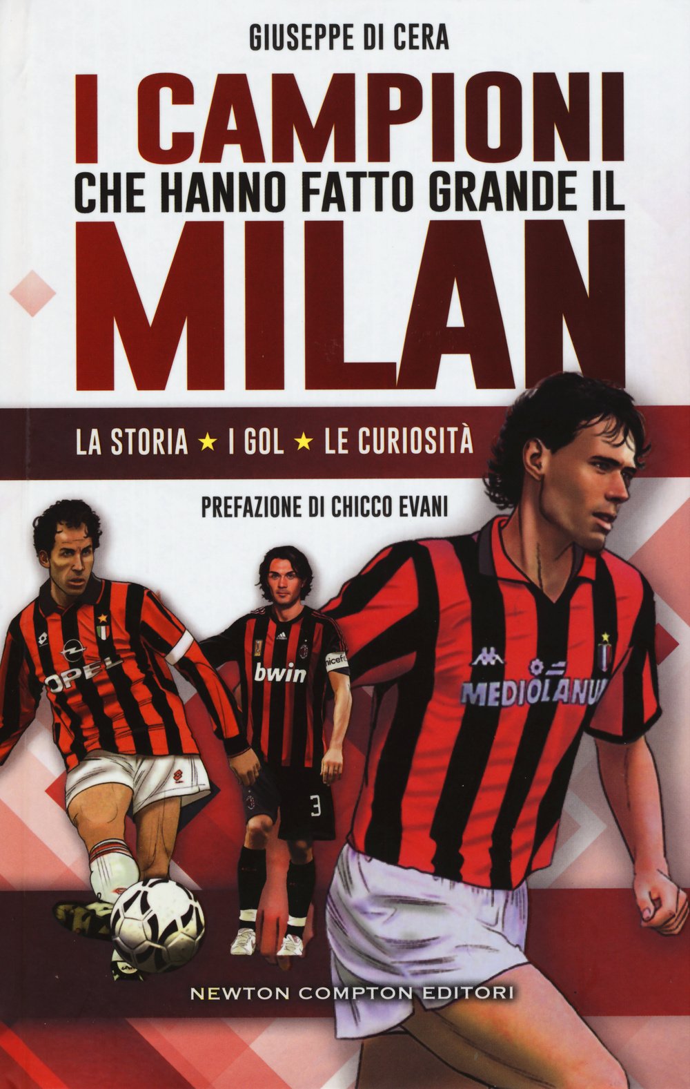 I campioni che hanno fatto grande il Milan book