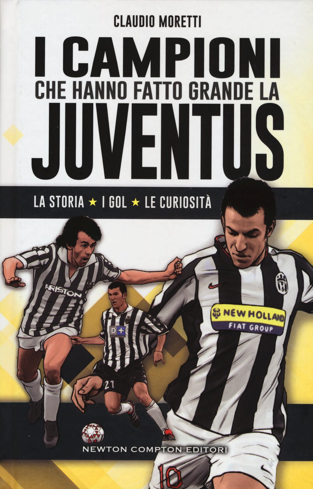 I campioni che hanno fatto grande la Juventus Leisure & Fun