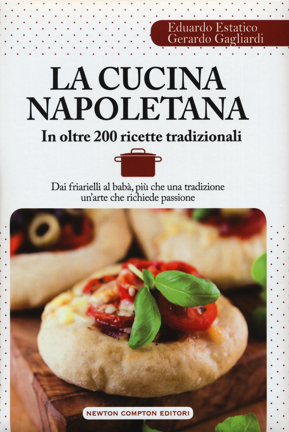 La cucina napoletana in oltre 200 ricette book