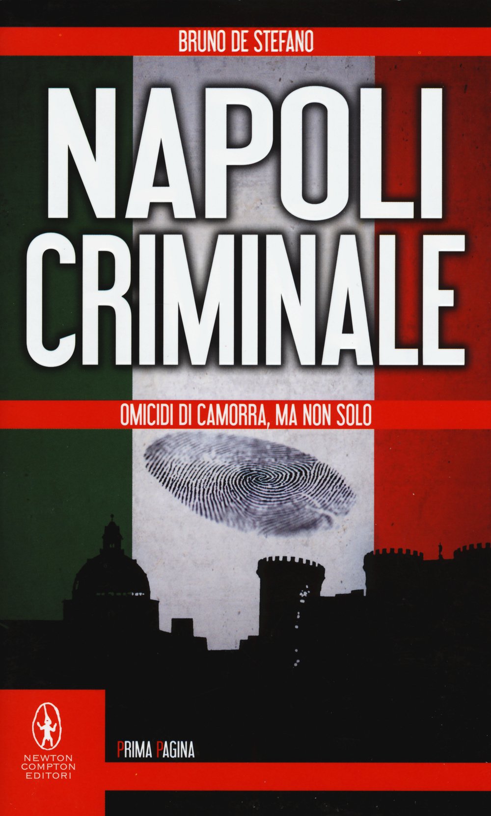 Napoli criminale. Omicidi di Camorra, ma non solo book