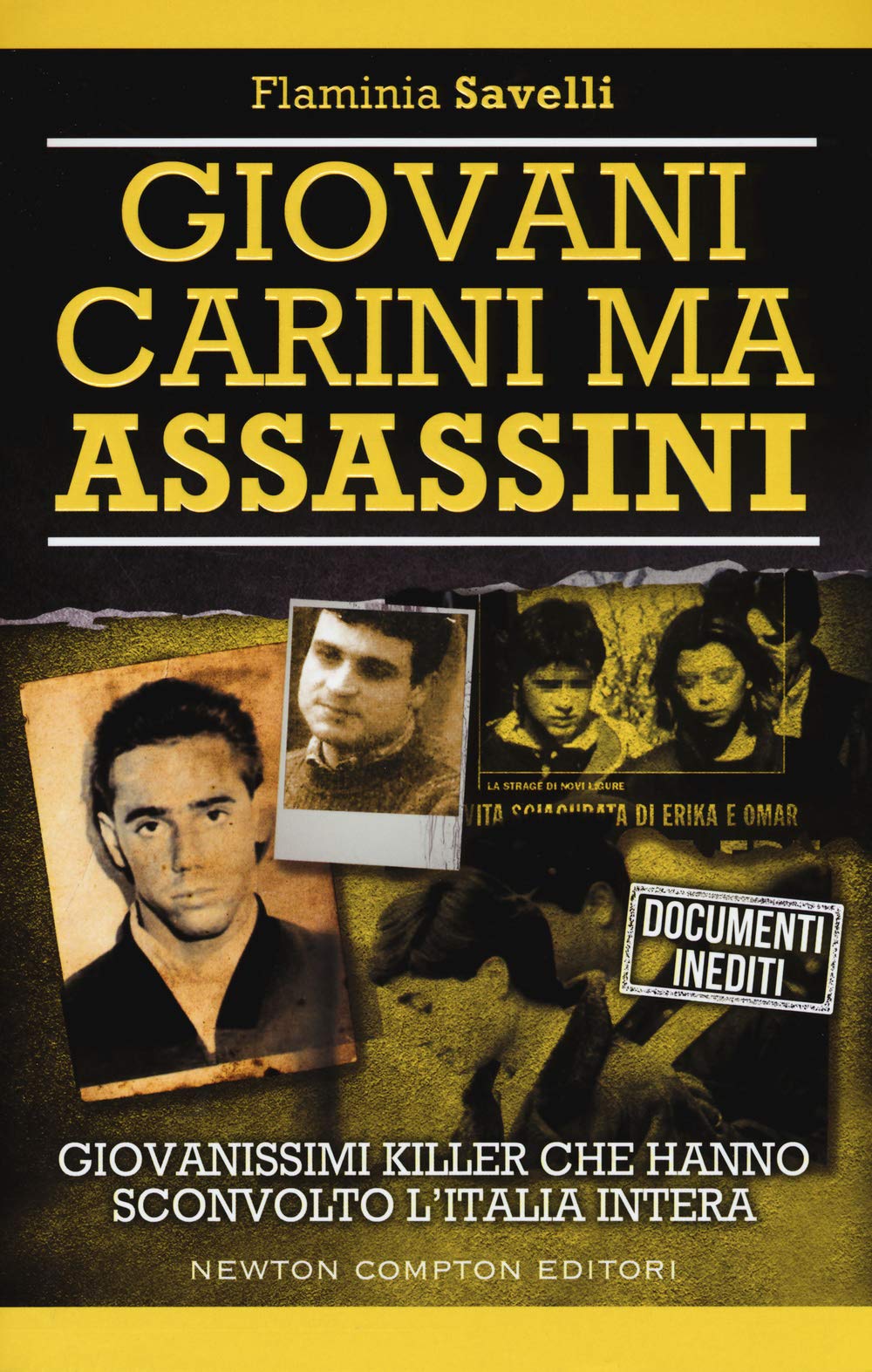 Giovani carini ma assassini. Giovanissimi killer che hanno sconvolto l'Italia Psychology