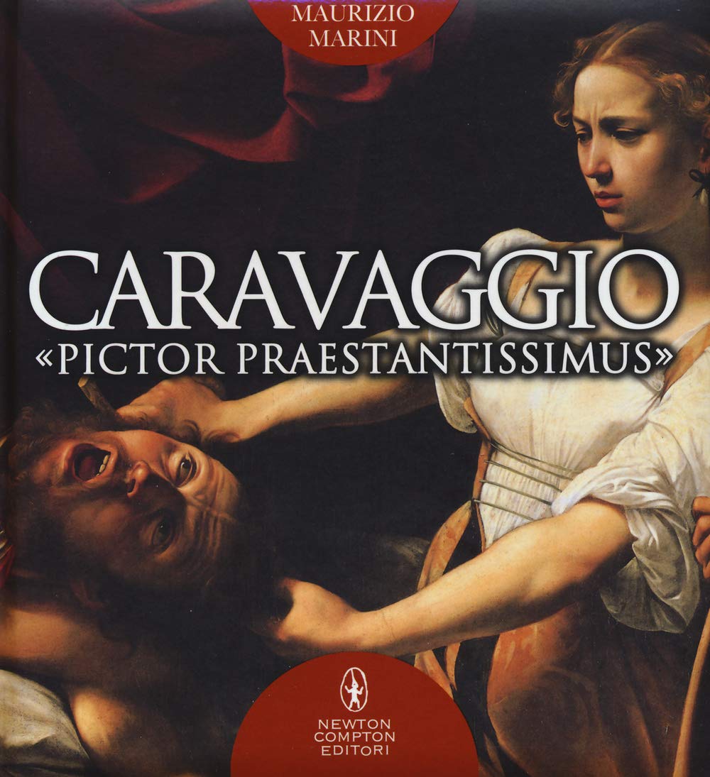 Caravaggio «pictor praestantissimus». Ediz. illustrata book