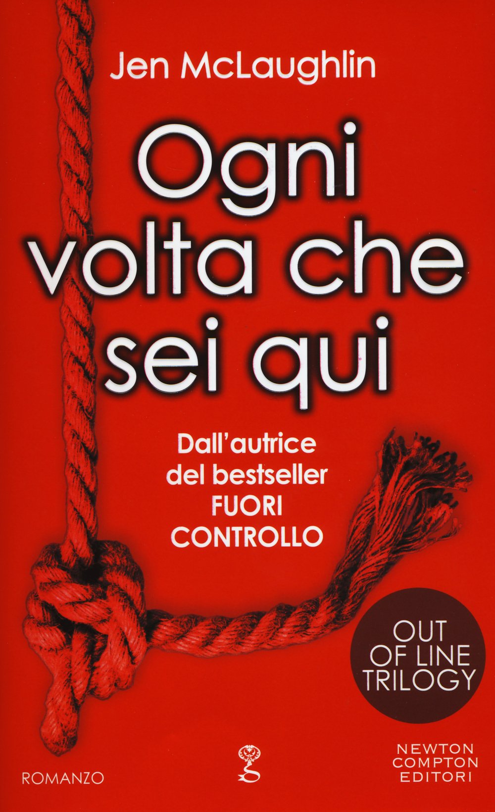 Ogni volta che sei qui. Out of line trilogy (Anagramma) Contemporary literature