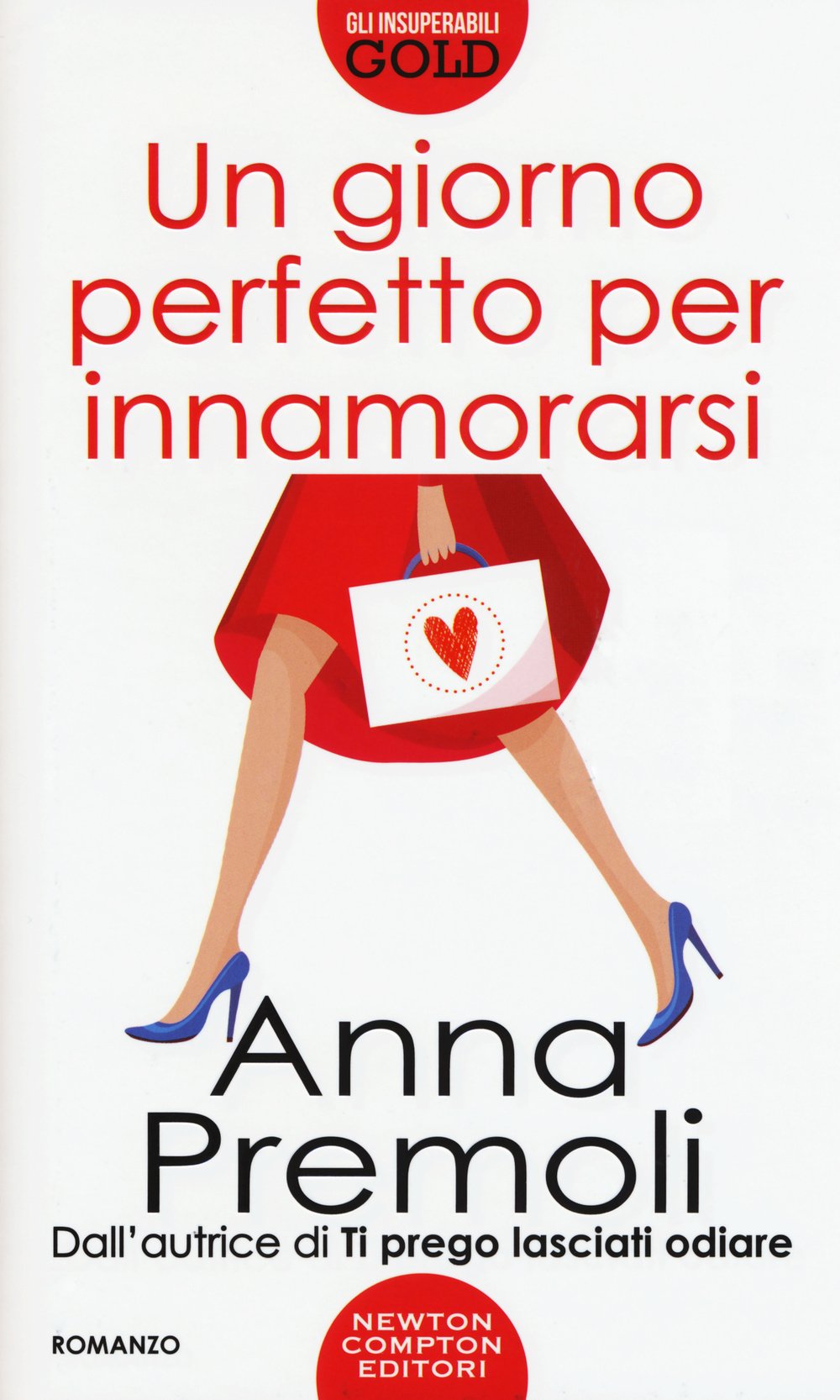 Un giorno perfetto per innamorarsi (Gli insuperabili Gold) Contemporary literature