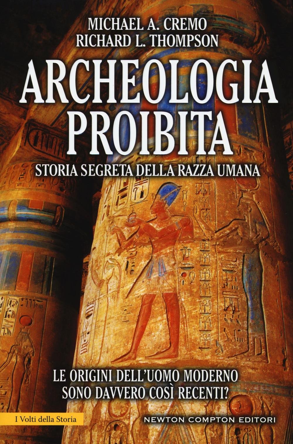 Archeologia proibita. Storia segreta della razza umana book