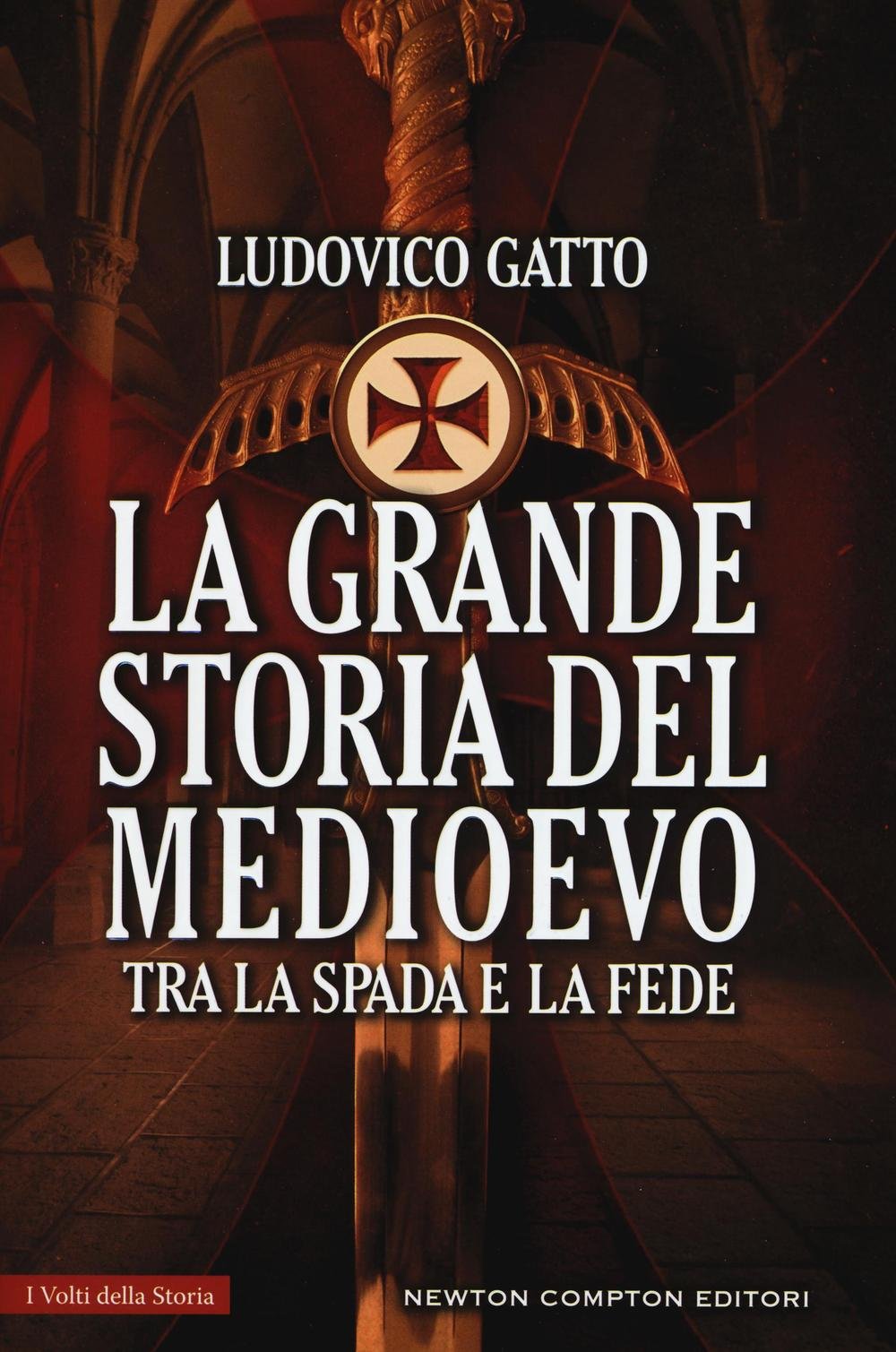 La grande storia del Medioevo. Tra la spada e la fede book