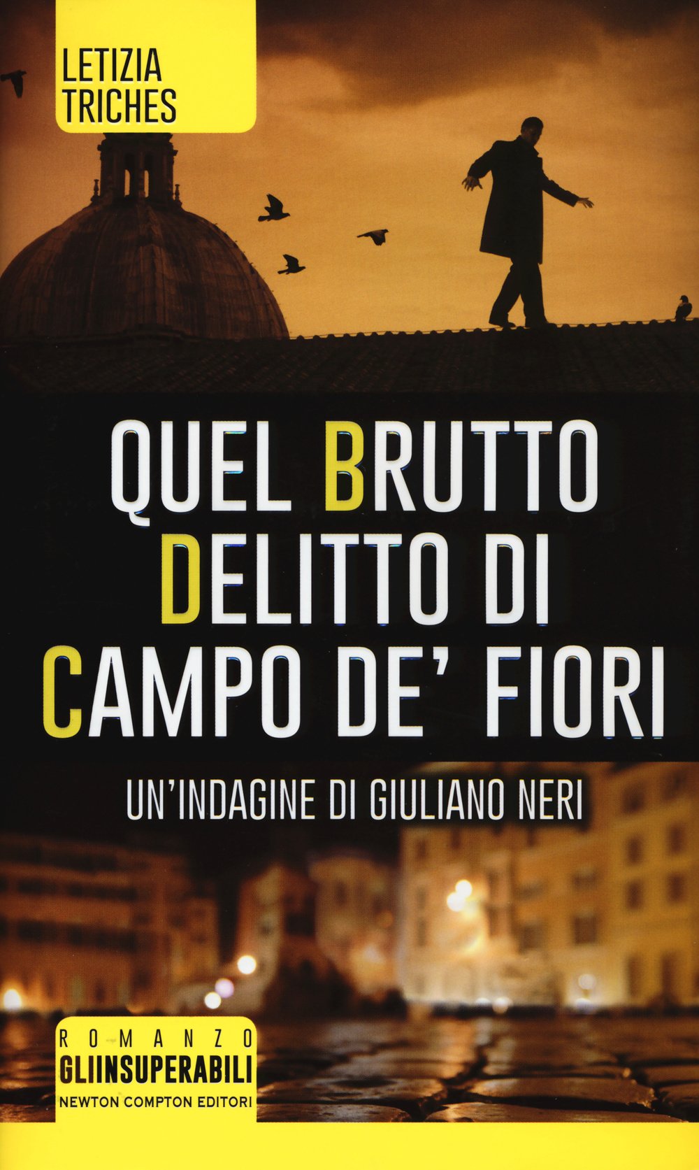 Quel brutto delitto di Campo de' Fiori. Un'indagine di Giuliano Neri book