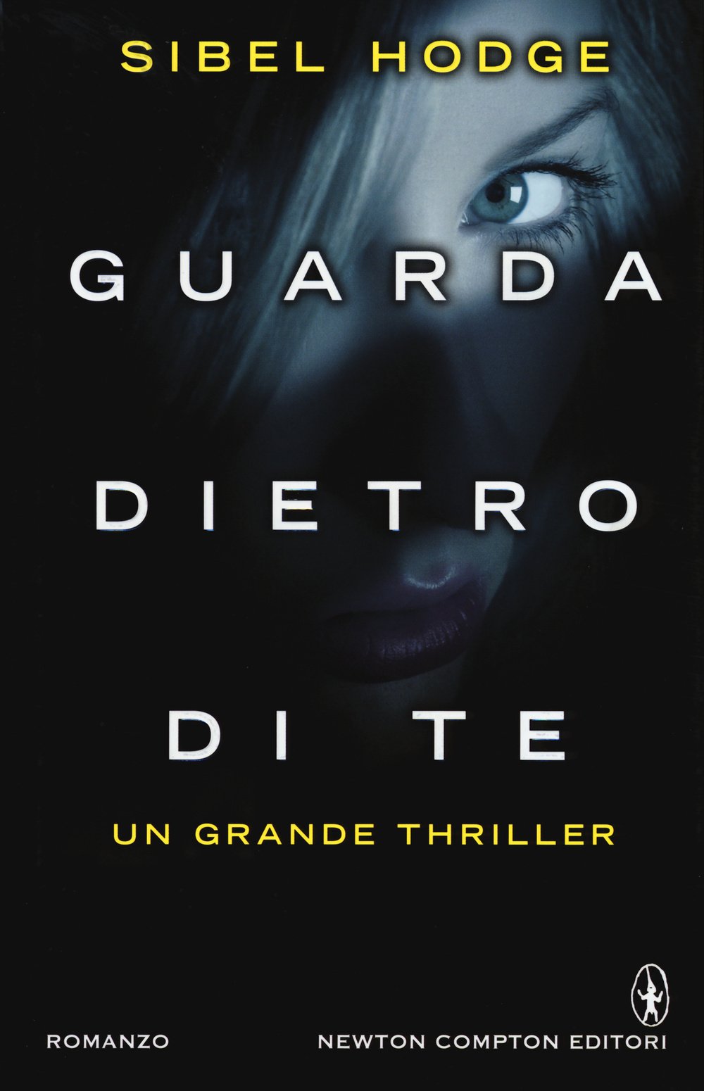 Guarda dietro di te (Nuova narrativa Newton) Contemporary literature