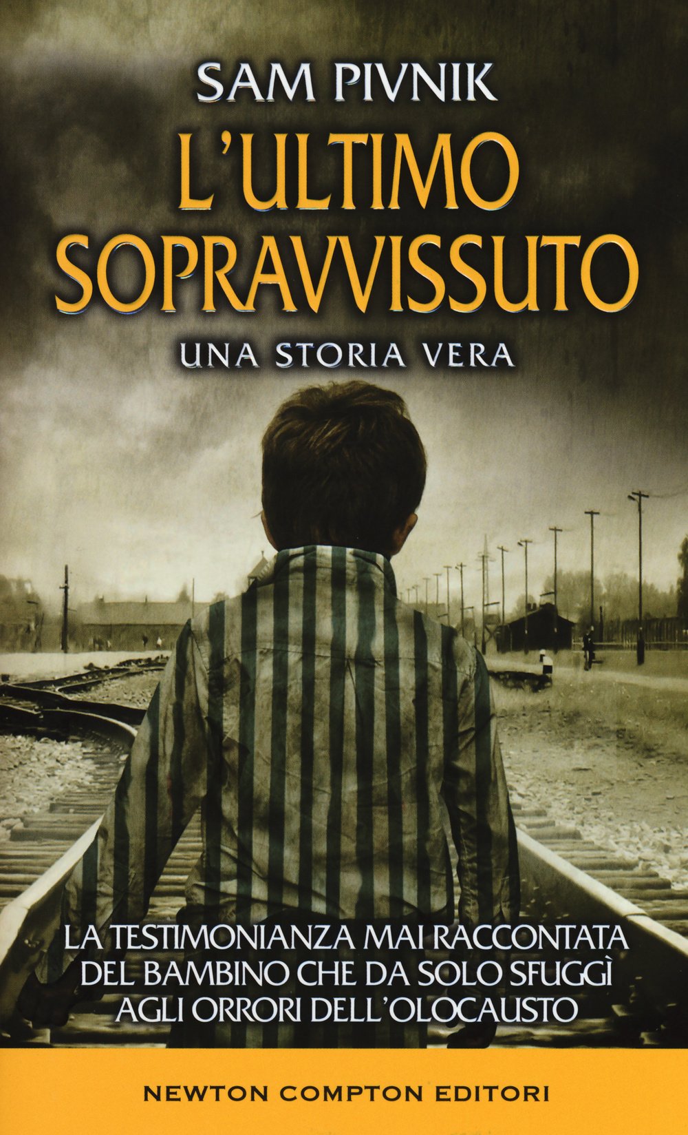 L'ultimo sopravvissuto. Una storia vera (Fuori collana) Memories