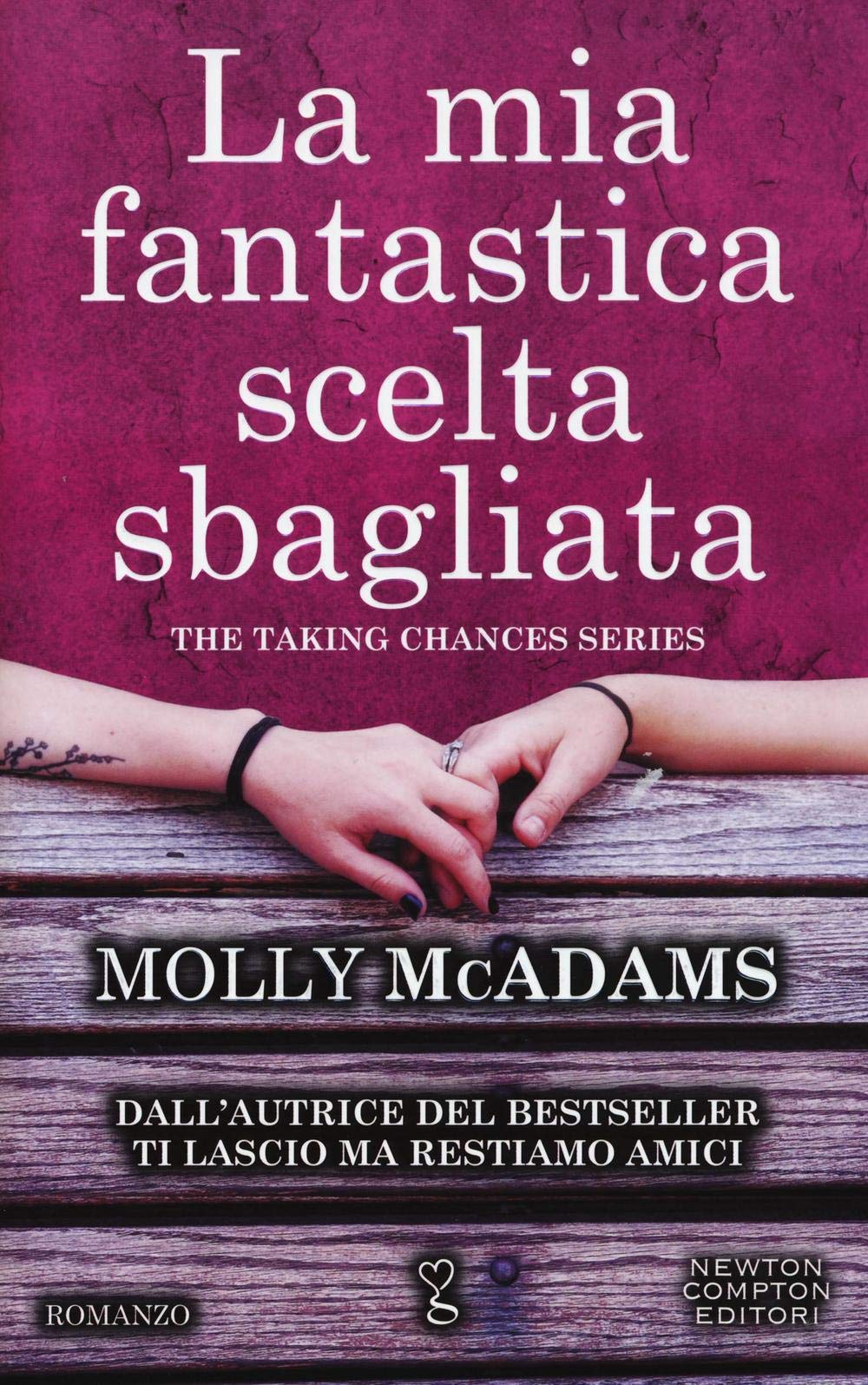 La mia fantastica scelta sbagliata. The taking changes series Contemporary literature