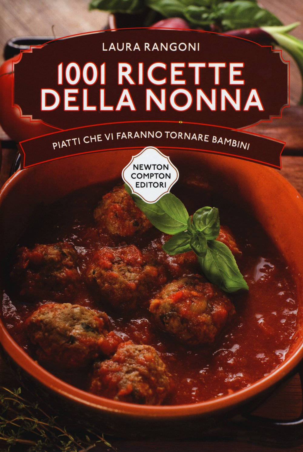 Le ricette della nonna. 1001 piatti della tradizione italiana che vi faranno tornare bambini book