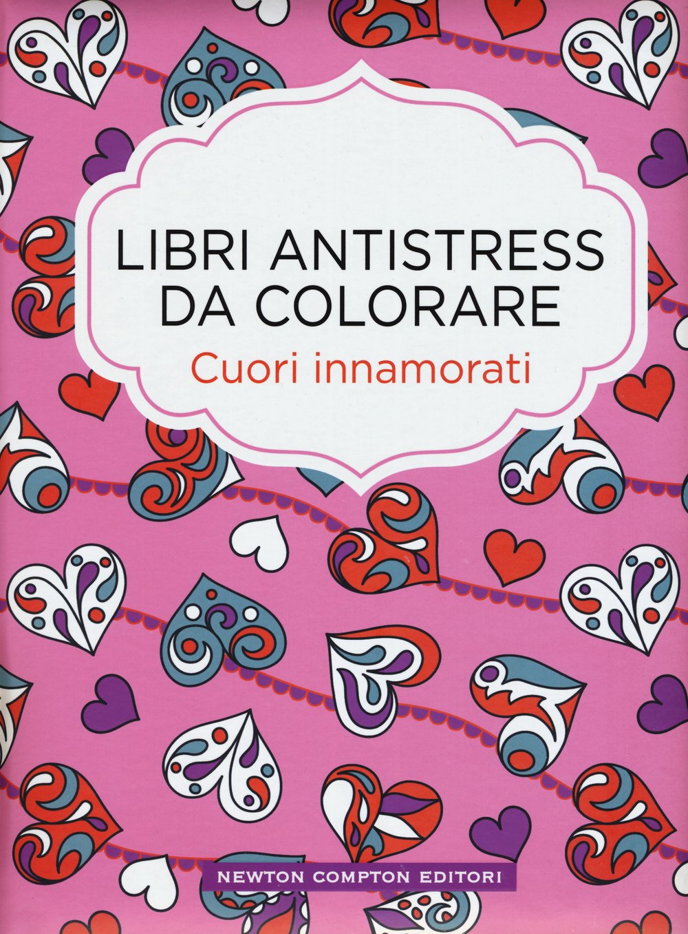 Cuori innamorati. Libri antistress da colorare (Grandi manuali Newton) Hobbies & Crafts