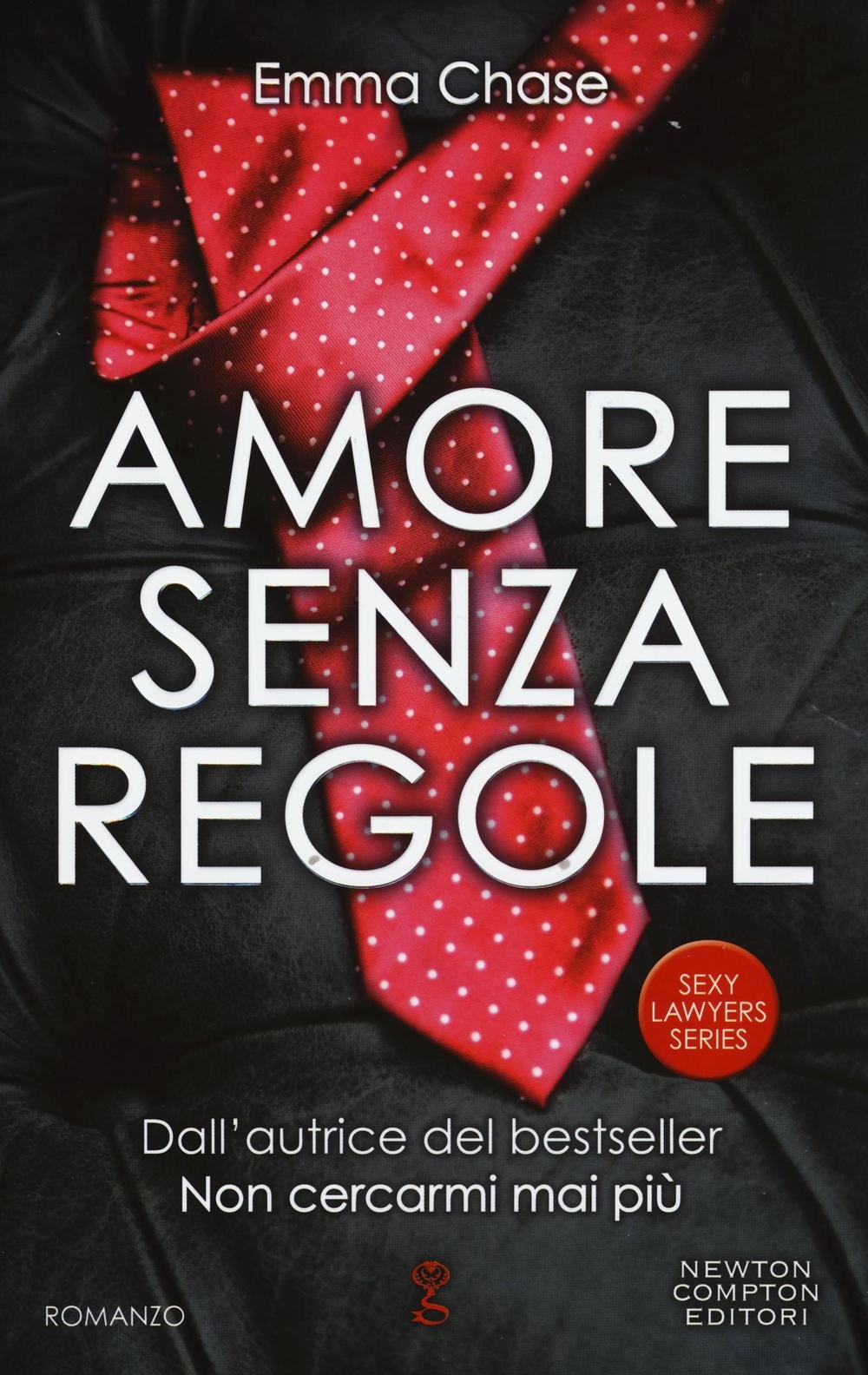 Amore senza regole. Sexy lawyers series (Anagramma) Contemporary literature