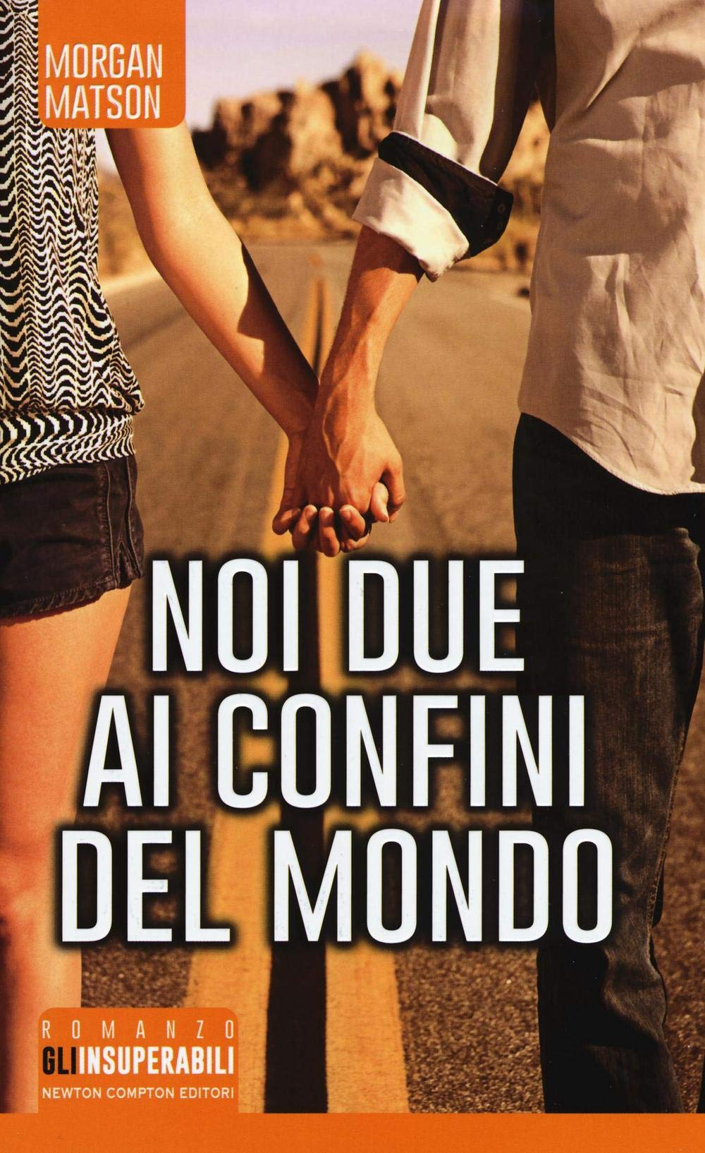 Noi due ai confini del mondo (Gli insuperabili) Contemporary literature