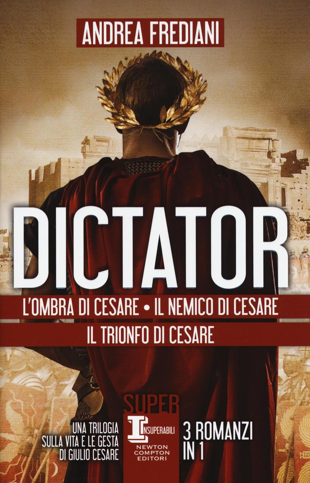 Dictator: L'ombra di Cesare-Il nemico di Cesare-Il trionfo di Cesare book