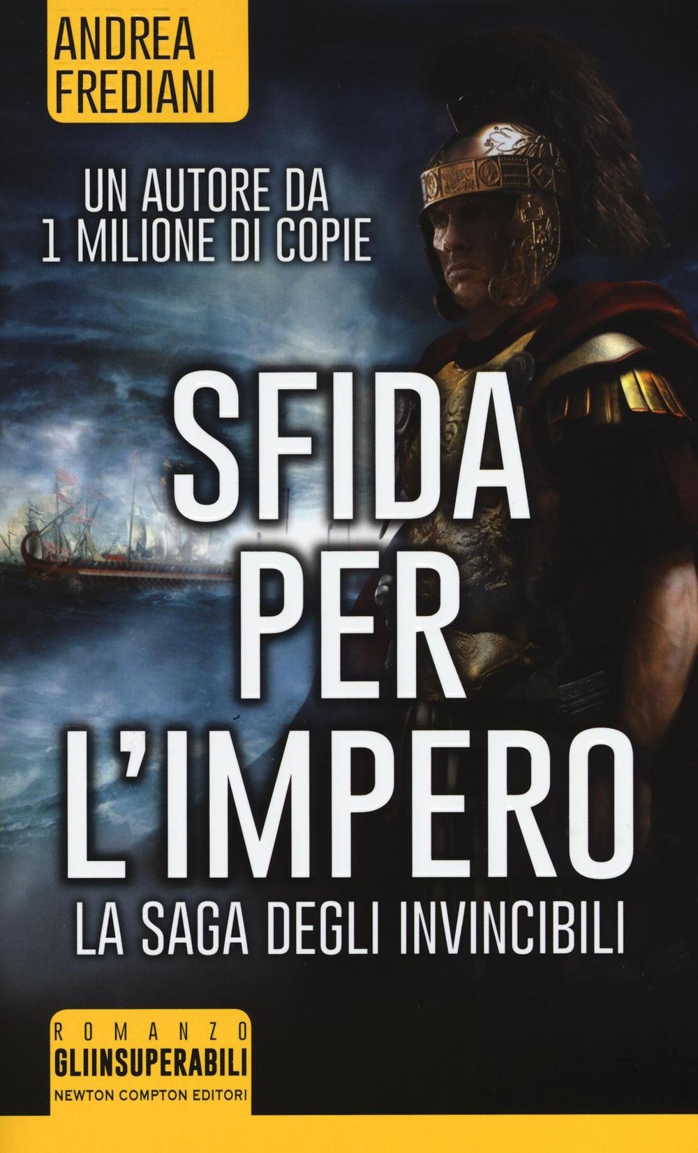 Sfida per l'impero. La saga degli invincibili (Gli insuperabili) Historical Fiction