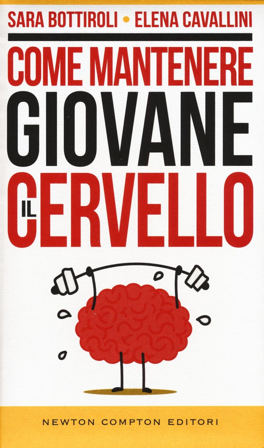 Come mantenere giovane il cervello (Grandi manuali Newton) Psychology