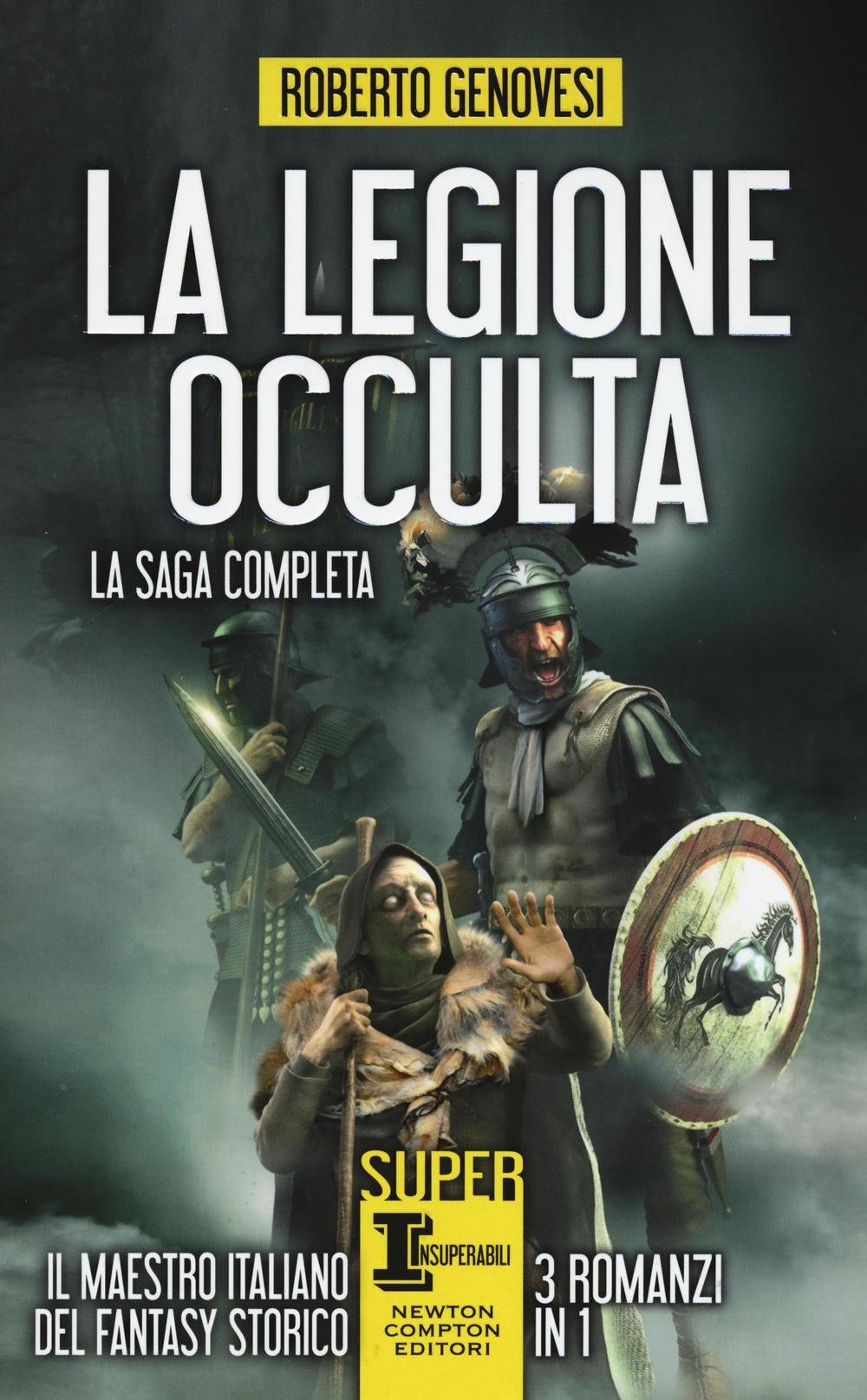 La legione occulta. La saga completa: La legione occulta dell'impero romano-Il comandante della legione occulta-Il ritorno della legione occulta. Il re dei giudei Fiction Books