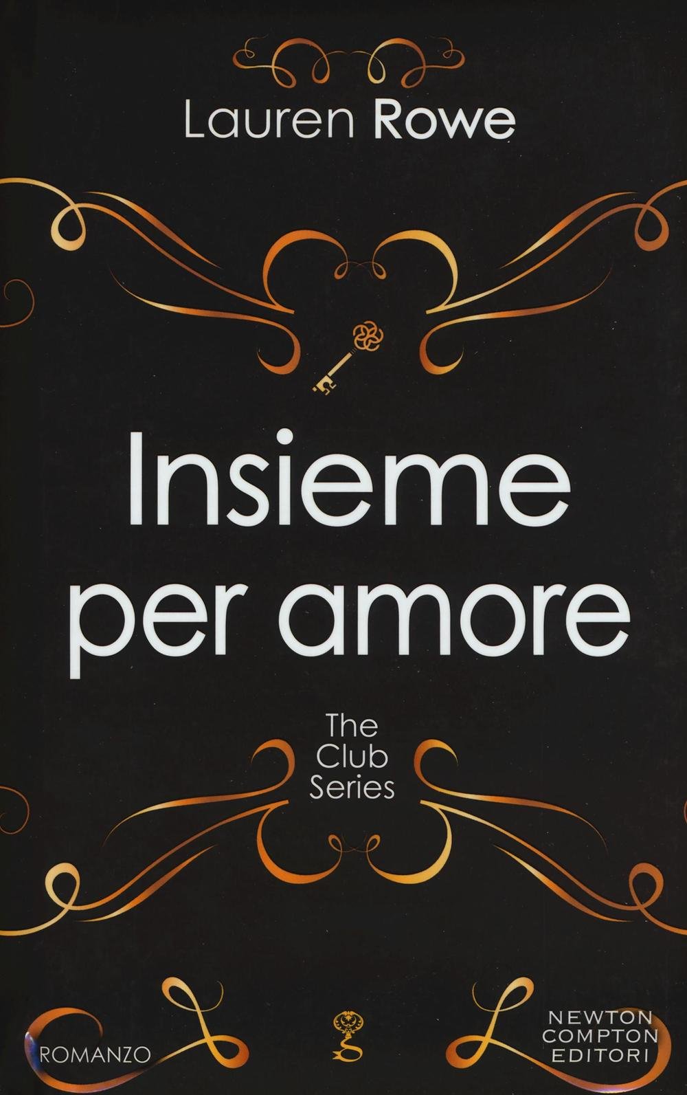 Insieme per amore. The Club series (Anagramma) Contemporary literature