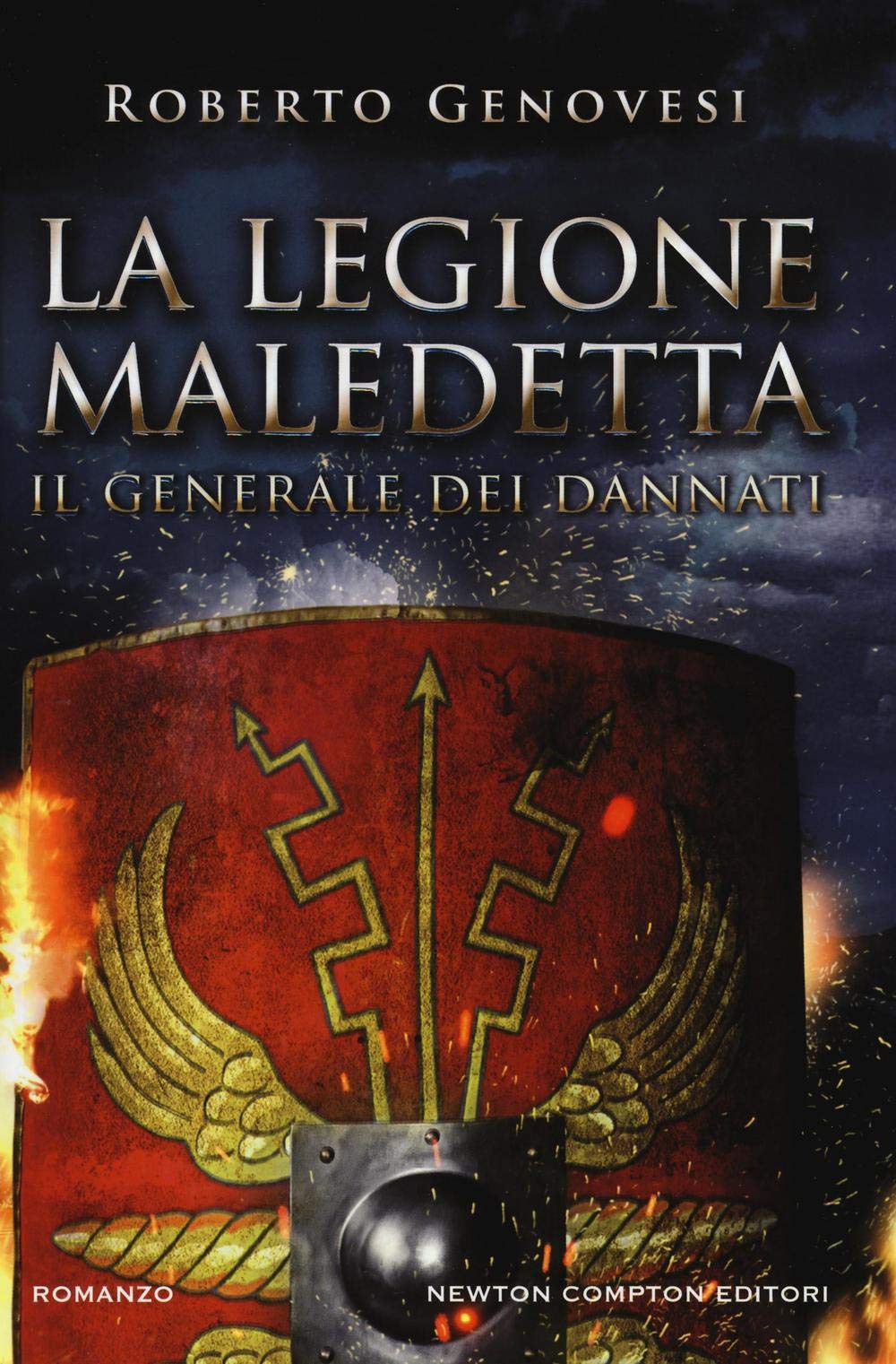 Il generale dei dannati. La legione maledetta (Nuova narrativa Newton) Historical Fiction