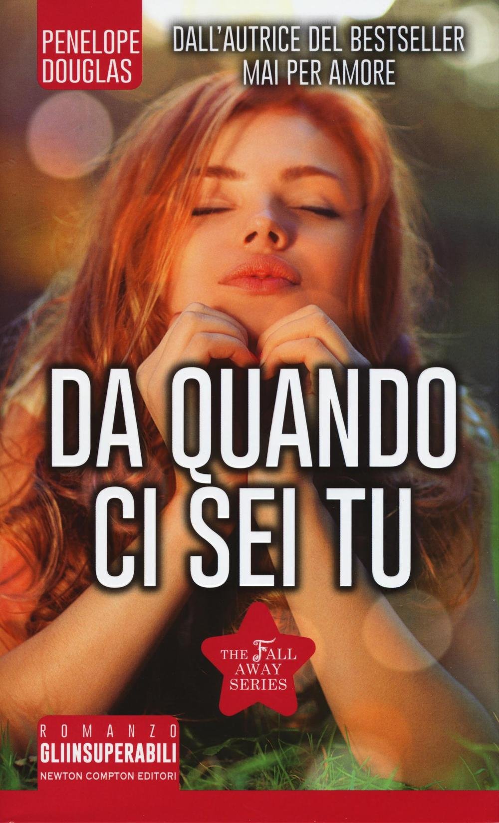 Da quando ci sei tu. The Fall Away Series (Gli insuperabili) Contemporary literature