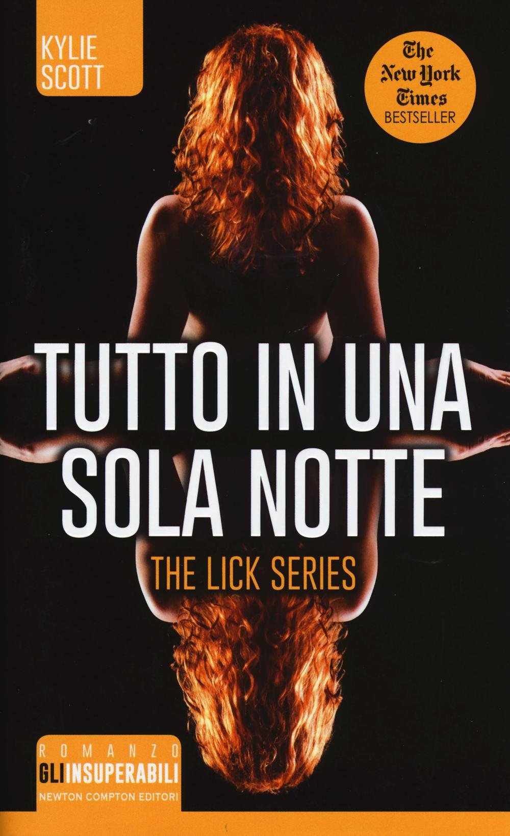 Tutto in una sola notte. The Lick series book