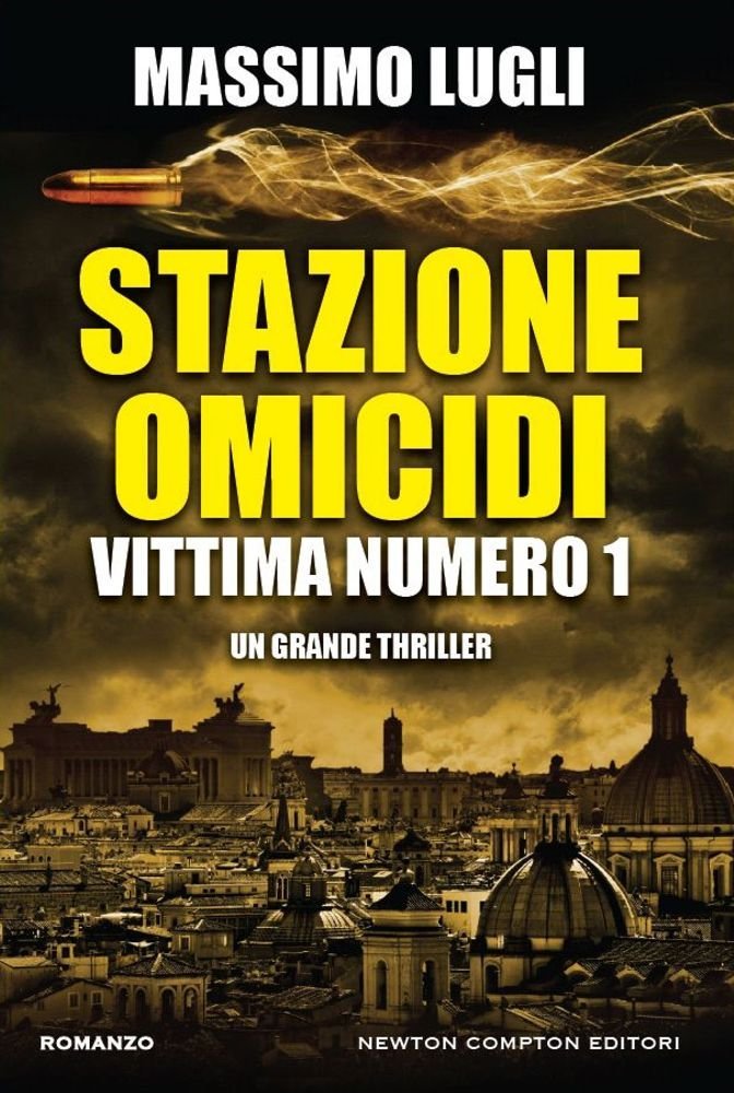Stazione omicidi. Vittima numero 1 (Nuova narrativa Newton) Contemporary literature