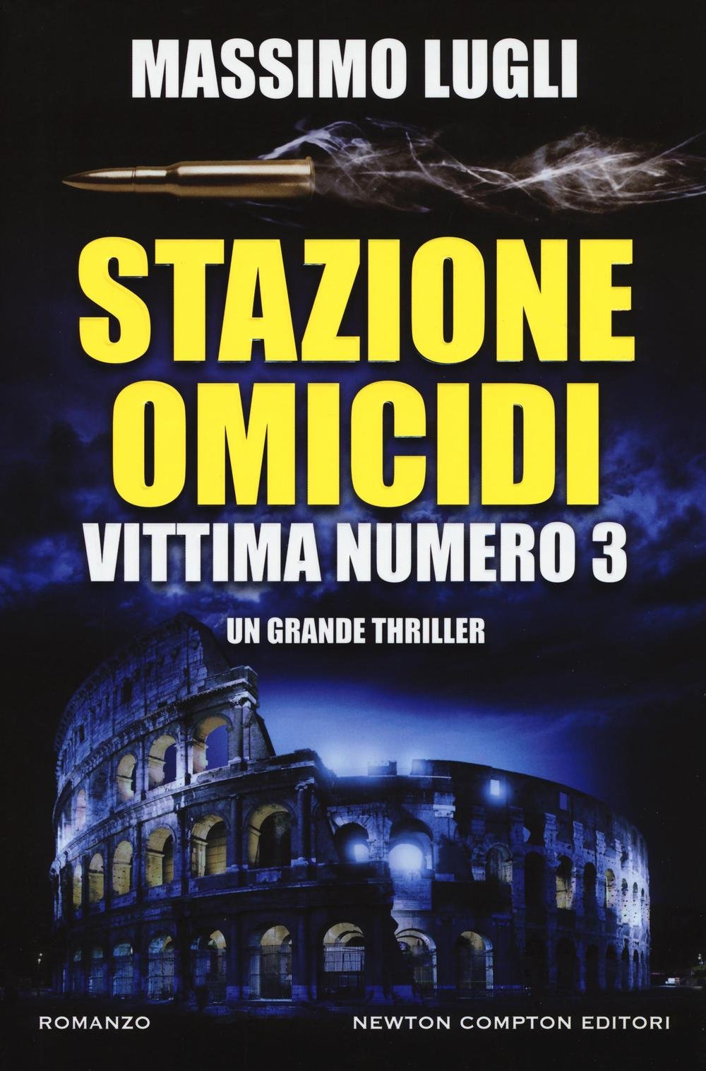 Stazione omicidi. Vittima numero 3 (Nuova narrativa Newton) Contemporary literature
