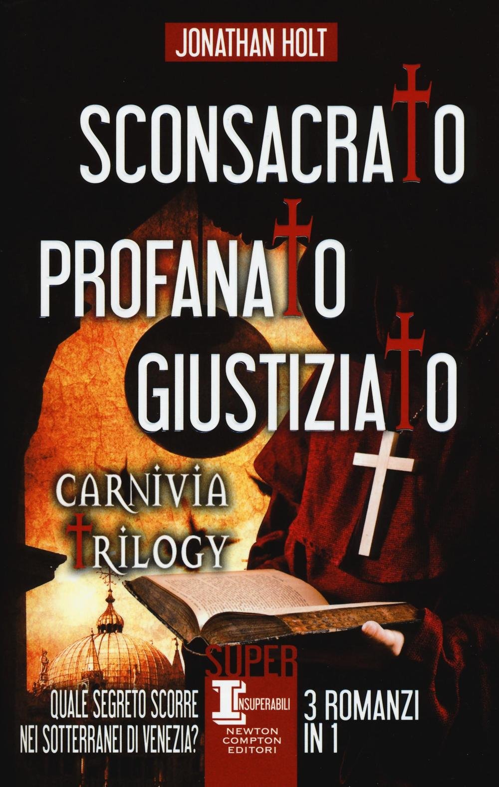 Sconsacrato-Profanato-Giustiziato. Carnivia trilogy (SuperInsuperabili) Contemporary literature