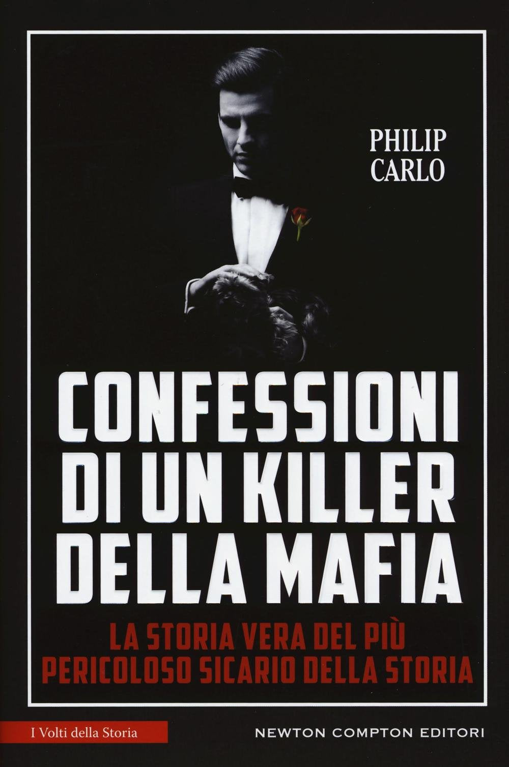 Confessioni di un killer della mafia. La storia vera del più pericoloso sicario della storia book