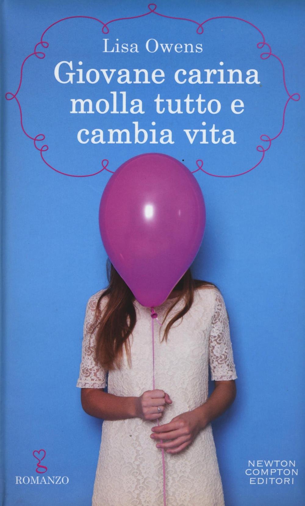 Giovane carina molla tutto e cambia vita (Anagramma) Contemporary literature