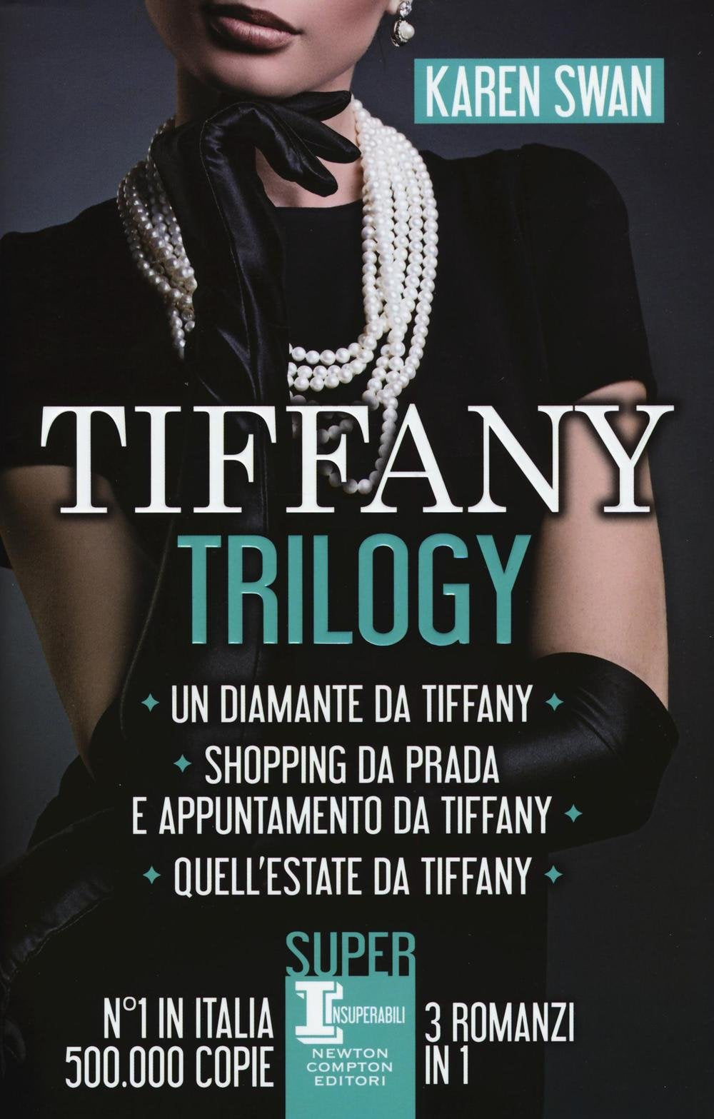 Tiffany trilogy: Un diamante da Tiffany-Shopping da Prada e appuntamento da Tiffany-Quell'estate da Tiffany Contemporary literature