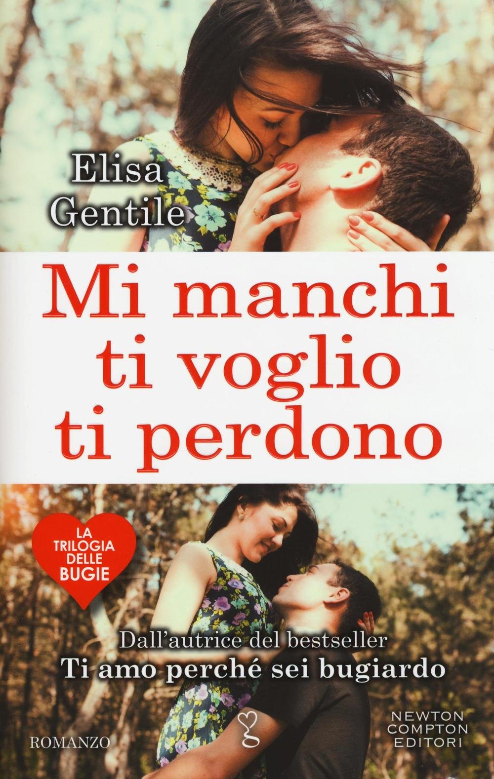 Mi manchi ti voglio ti perdono. La trilogia delle bugie (Anagramma) Contemporary literature