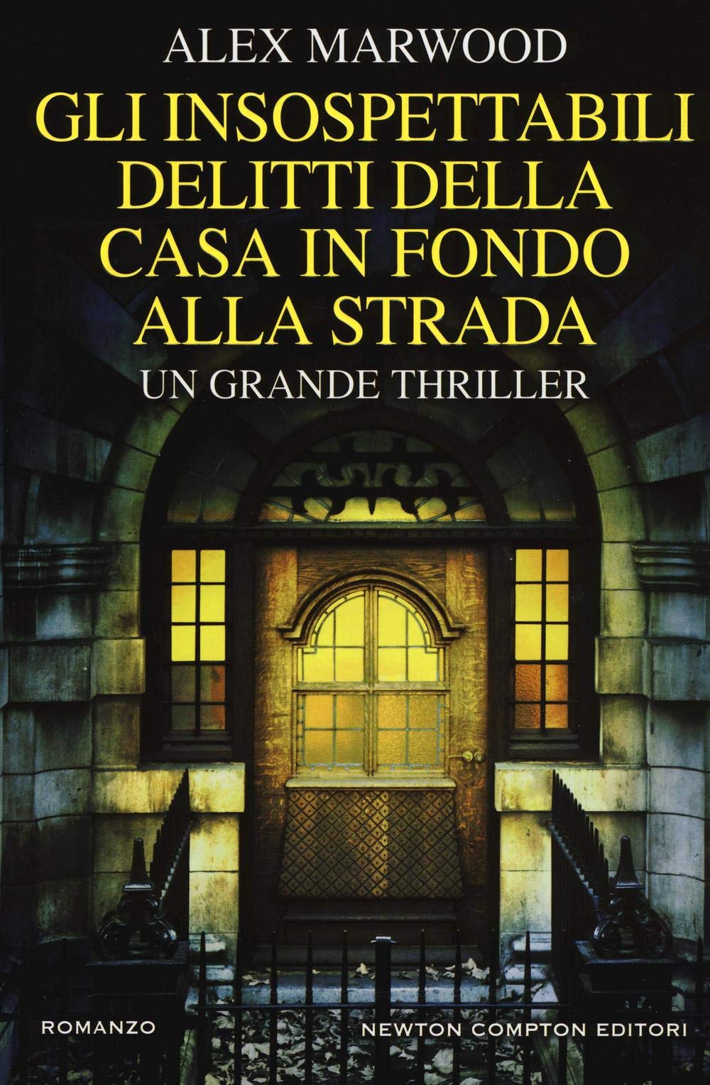 Gli insospettabili delitti della casa in fondo strada (Nuova narrativa Newton) Contemporary literature Books