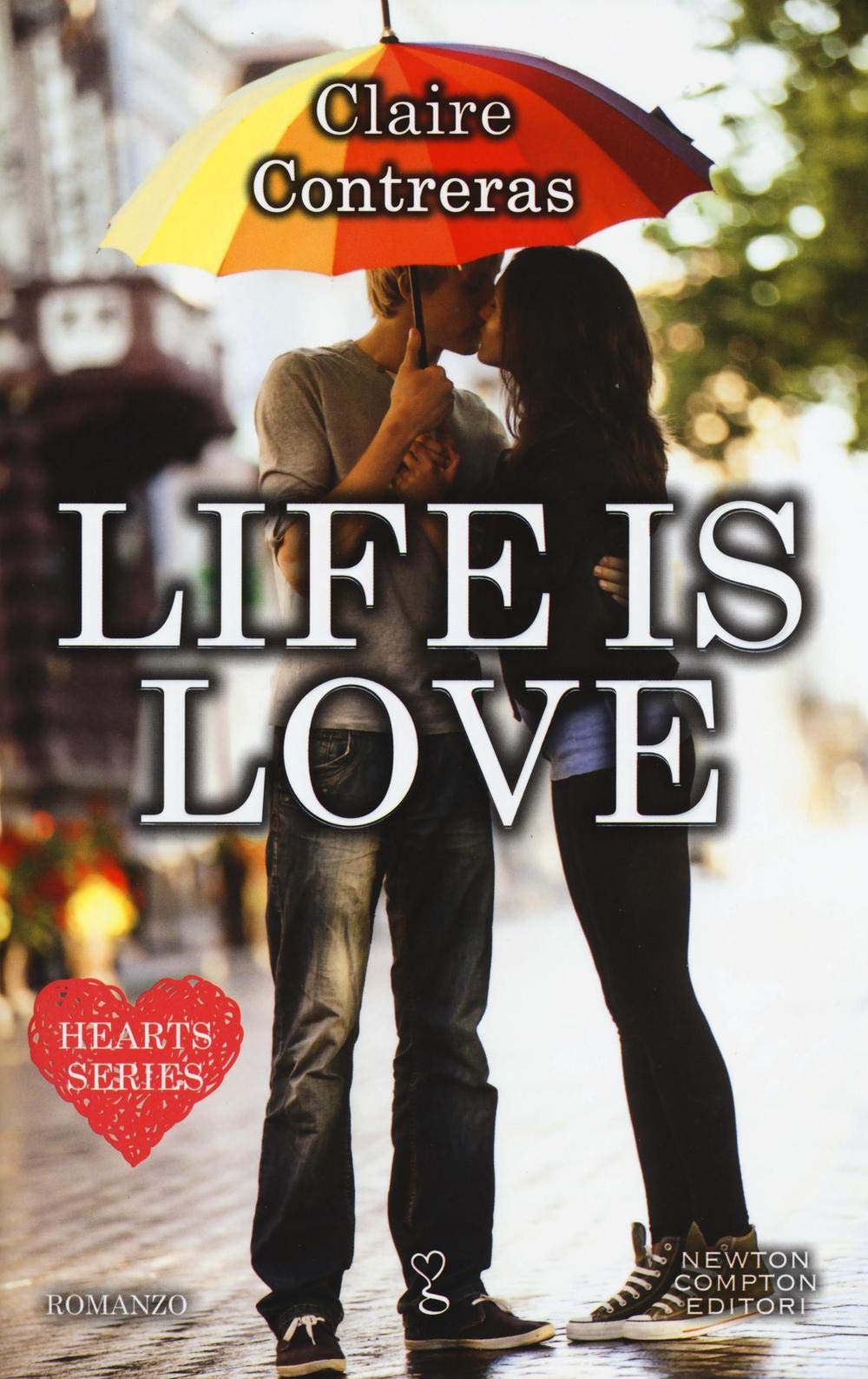 Life is love. Hearts series book