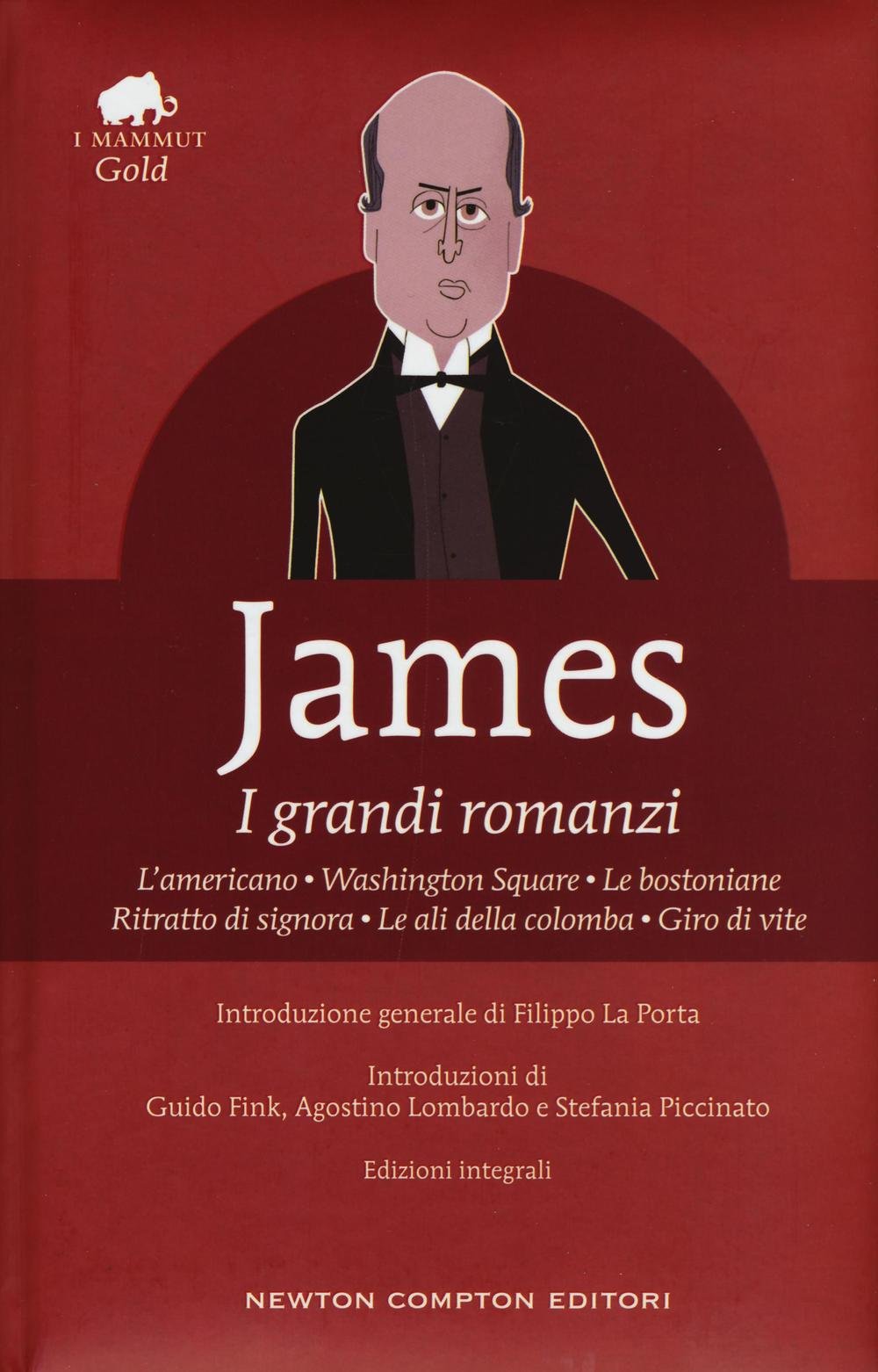 I grandi romanzi: L'americano-Washington Square-Le bostoniane-Ritratto di signora-Le ali della colomba-Giro di vite. Ediz. integrale book
