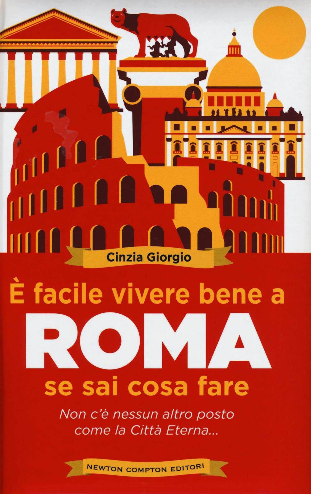 È facile vivere bene a Roma se sai cosa fare book