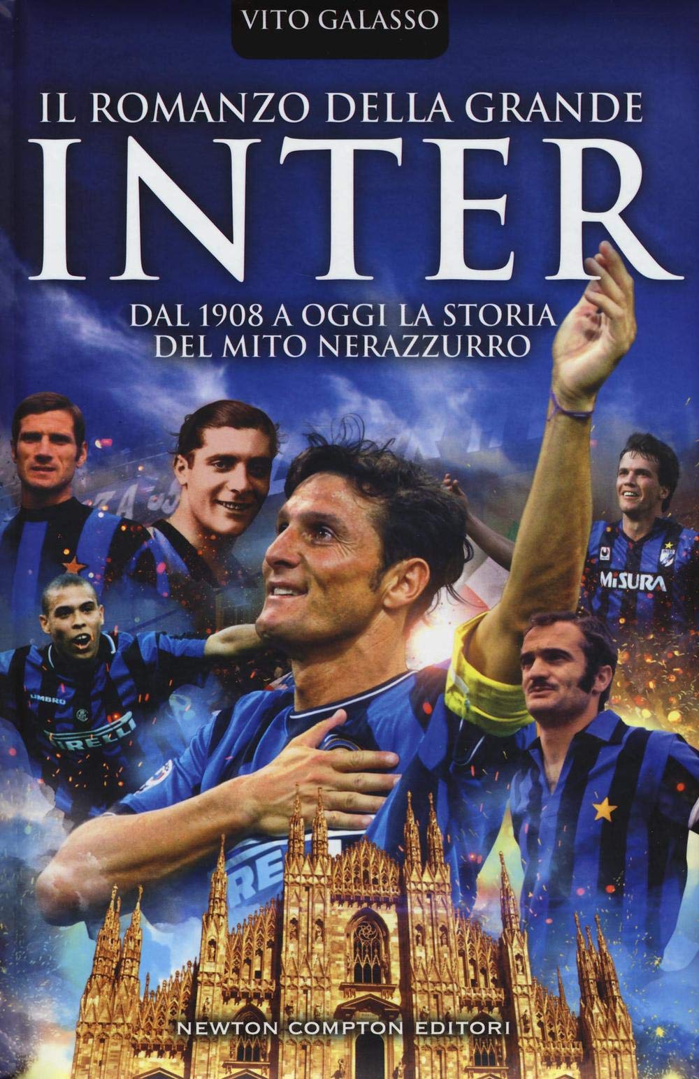 Il romanzo della grande Inter. Dal 1908 a oggi la storia del mito nerazzurro book
