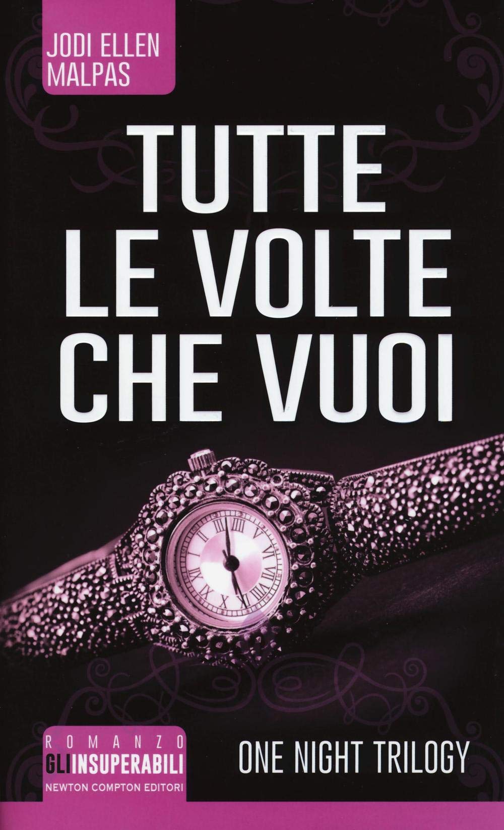 Tutte le volte che vuoi. One night trilogy (Gli insuperabili) Contemporary literature