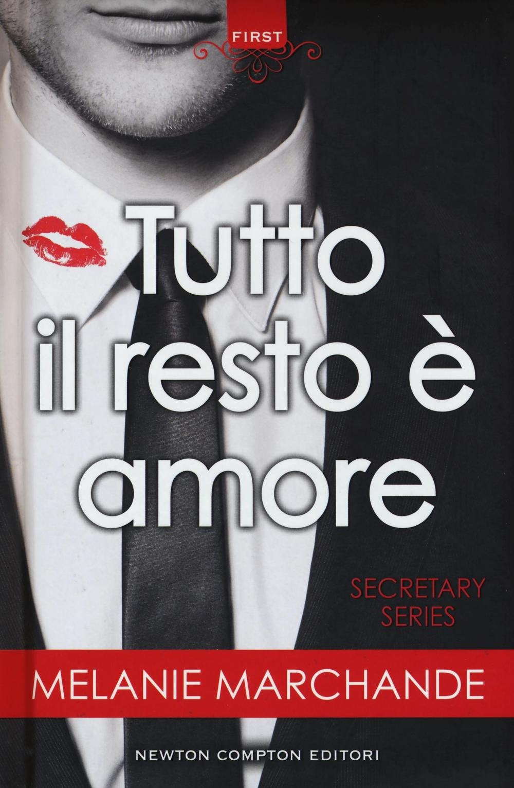 Tutto il resto è amore. Secretary series (First) Contemporary literature
