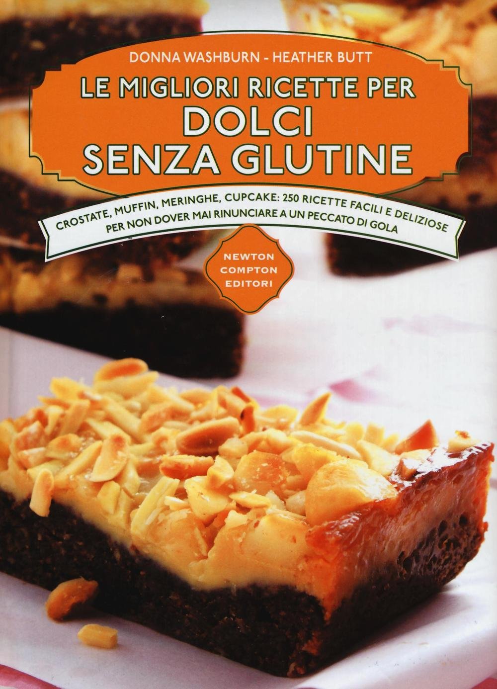 Le migliori ricette per dolci senza glutine book