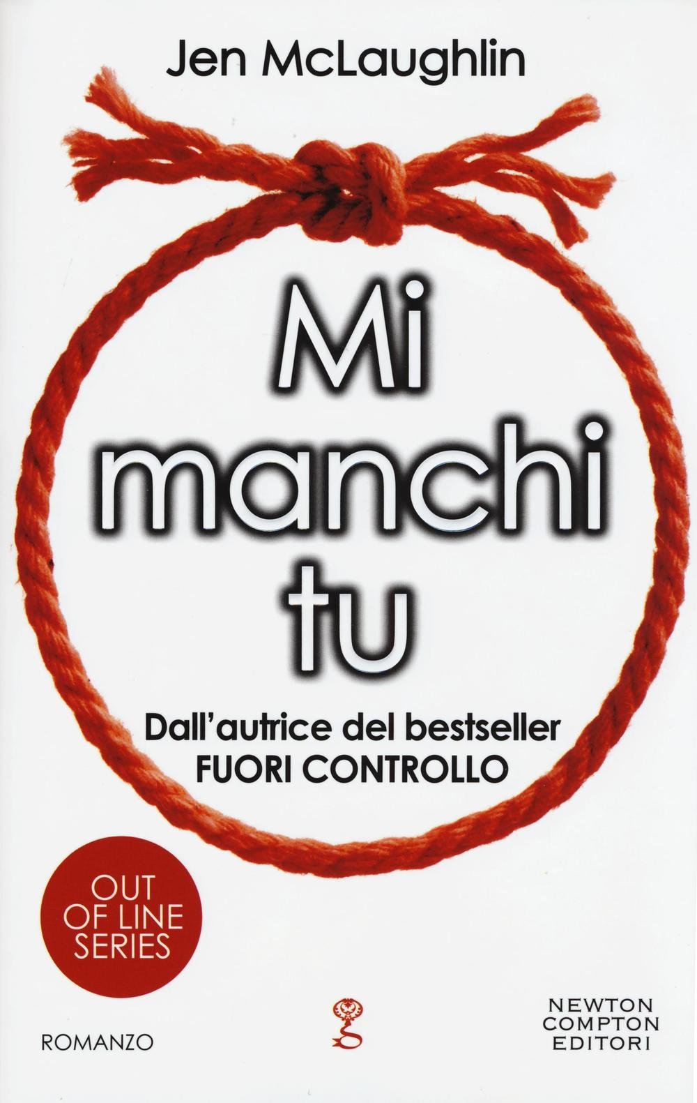 Mi manchi tu. Out of line series (Anagramma) Contemporary literature