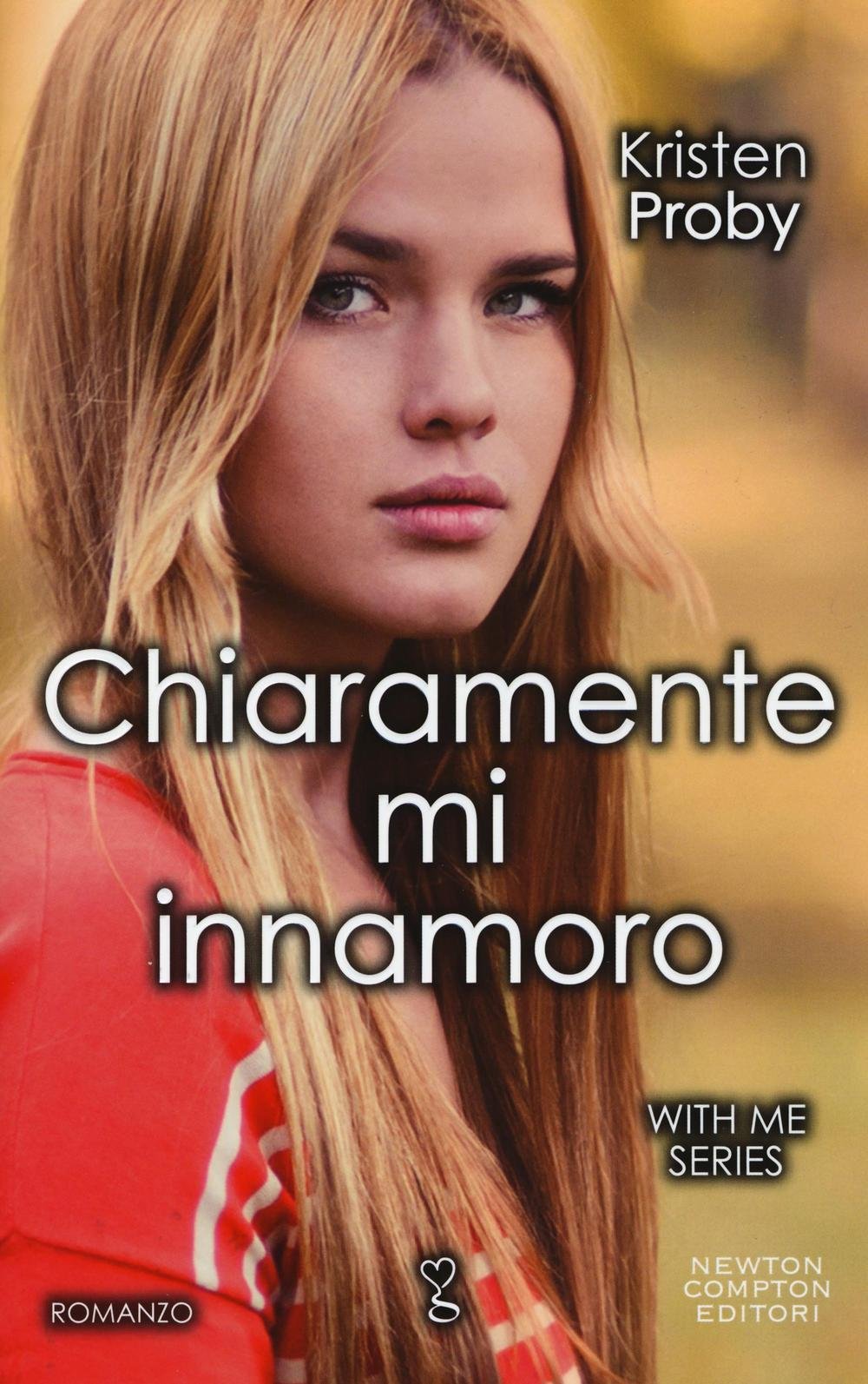 Chiaramente mi innamoro. With me series (Anagramma) Contemporary literature