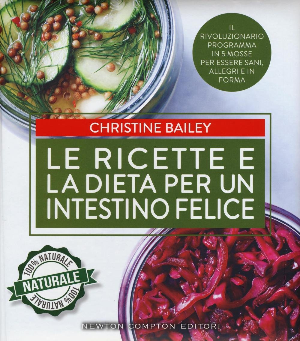 Le ricette e la dieta per un intestino felice (Grandi manuali Newton) Leisure, Home & Garden