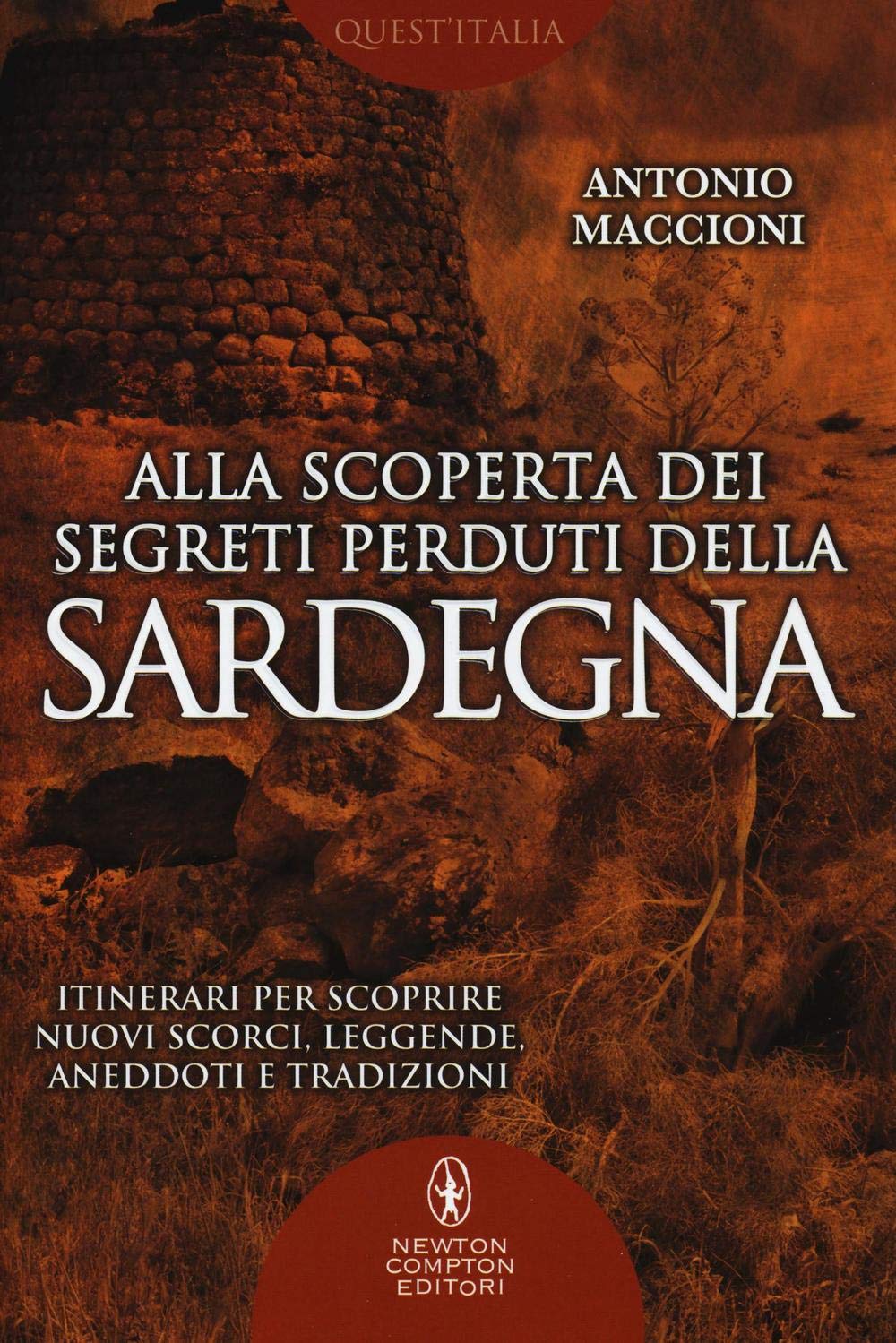 Alla scoperta dei segreti perduti della Sardegna (Quest'Italia) Books
