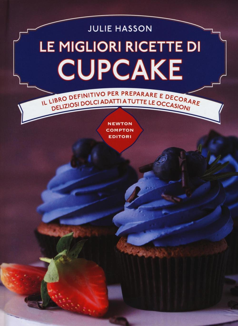 Le migliori ricette di cupcake (Manuali di cucina) Leisure, Home & Garden