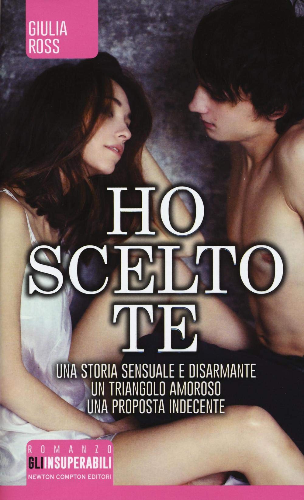 Ho scelto te (Gli insuperabili) Contemporary literature