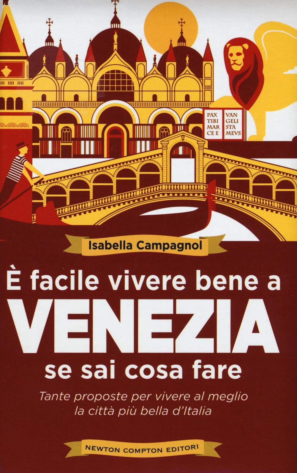 È facile vivere bene a Venezia se sai cosa fare (Grandi manuali Newton) Leisure, Home & Garden