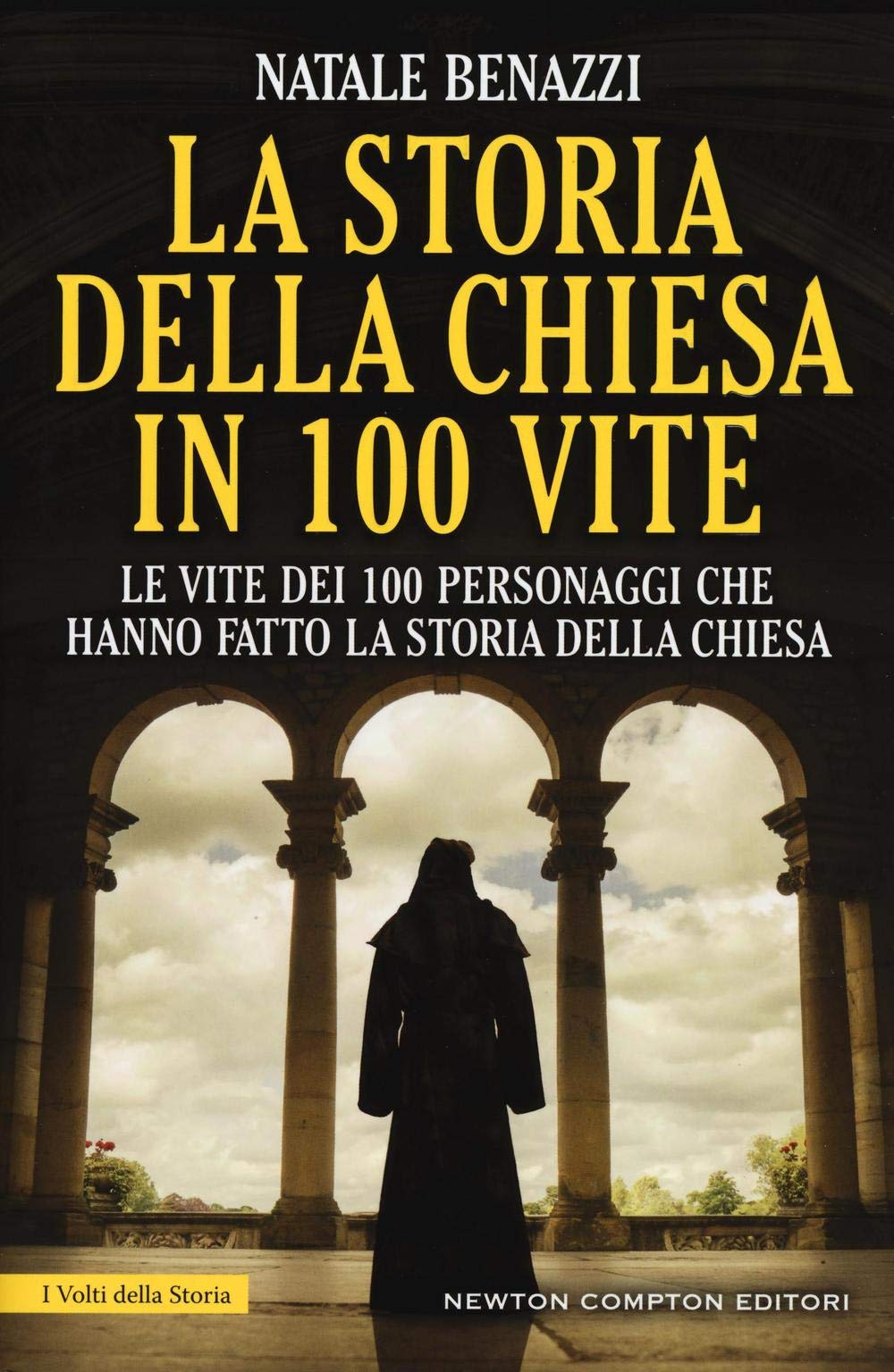 La storia della Chiesa in 100 vite. Le vite dei 100 personaggi che hanno fatto la storia della Chiesa (I volti della storia) Philosophy